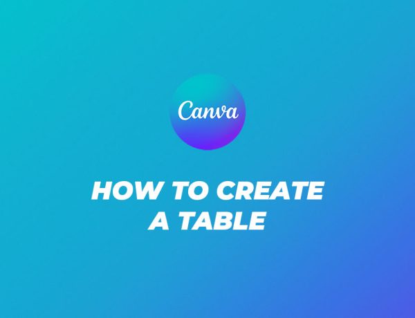How to make a table canva